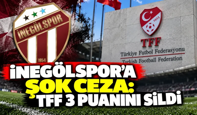İnegölspor'a TFF'den Puan Silme Cezası