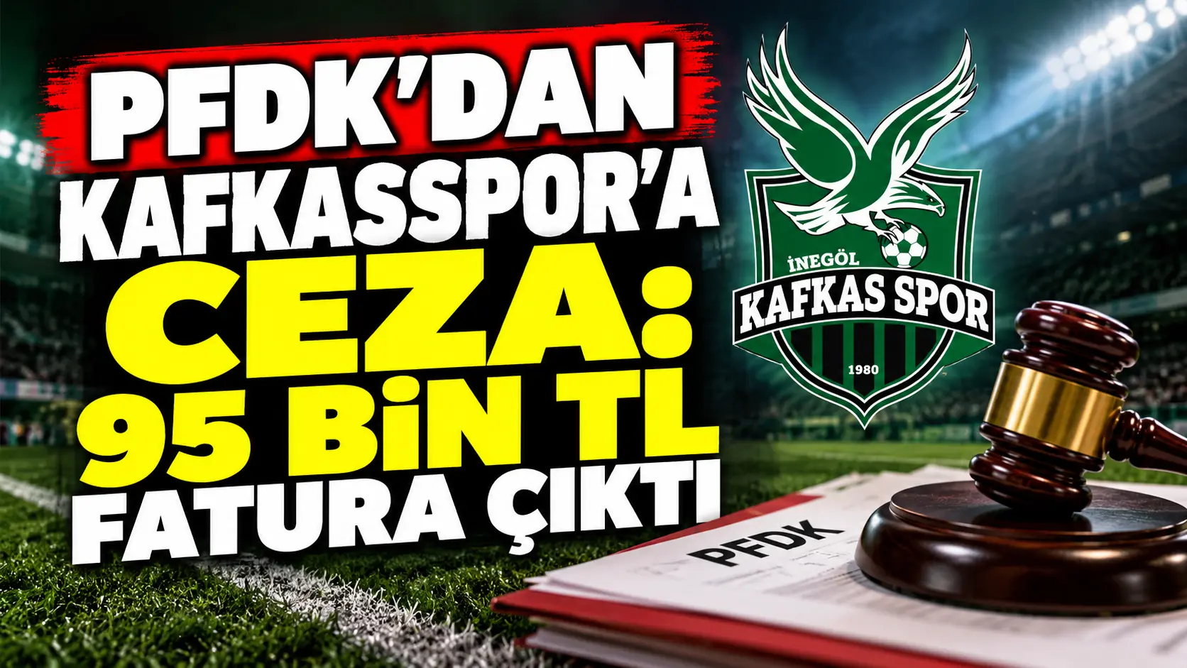 İnegöl Kafkasspor'a PFDK'dan 95 Bin TL'lik Ceza