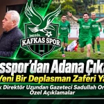 Kafkasspor Adana Deplasmanında Serisini Sürdürmek İstiyor