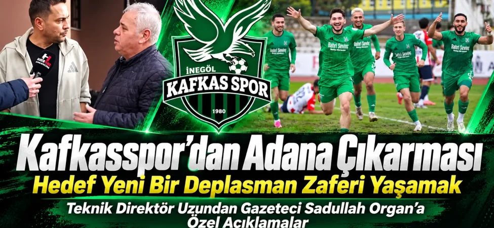 Kafkasspor Adana Deplasmanında Serisini Sürdürmek İstiyor